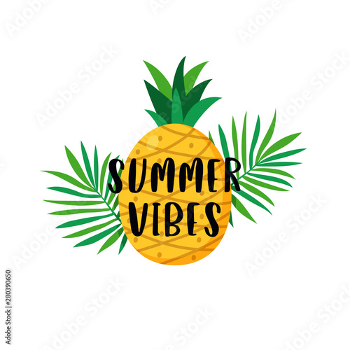 Summer vibes typography text poster with pineapple fruit and tropical plant leaves background vector illustration.