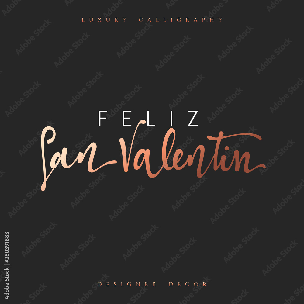 Fototapeta premium Happy Valentines Day. lettering Spanish Inscription handmade. Stylish, modern, luxury calligraphy. Phrase for design of brochures, posters, banners, web. World celebration of love