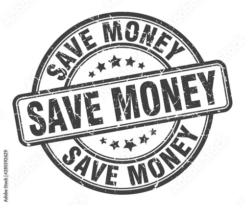 save money stamp. save money round grunge sign. save money