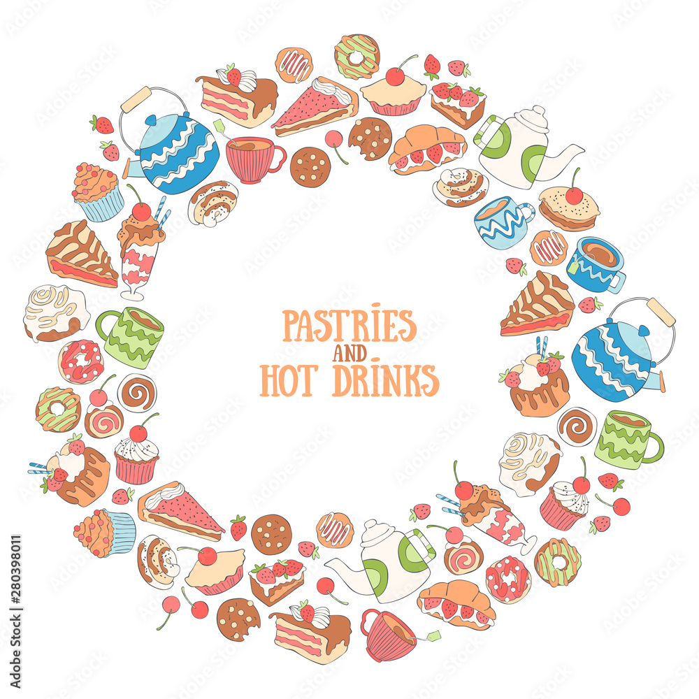 Baking and hot drinks. Coffee and tea. Sweets and desserts. Round frame. Lettering. Isolated vector object. Baking and hot drinks. Coffee and tea. Sweets and desserts. Round frame. Lettering. Isolated vector object.