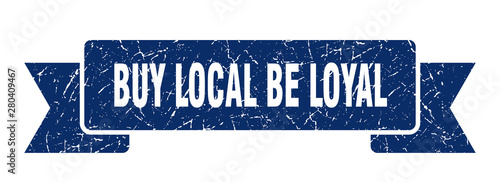 buy local be loyal
