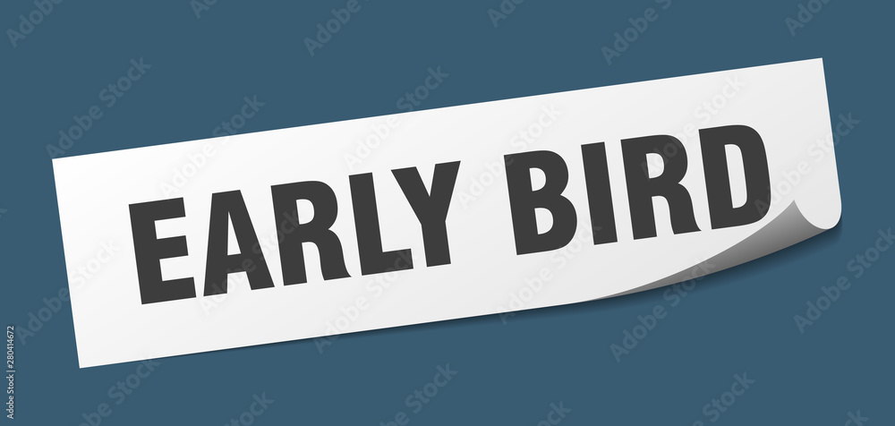 early bird sticker. early bird square isolated sign. early bird