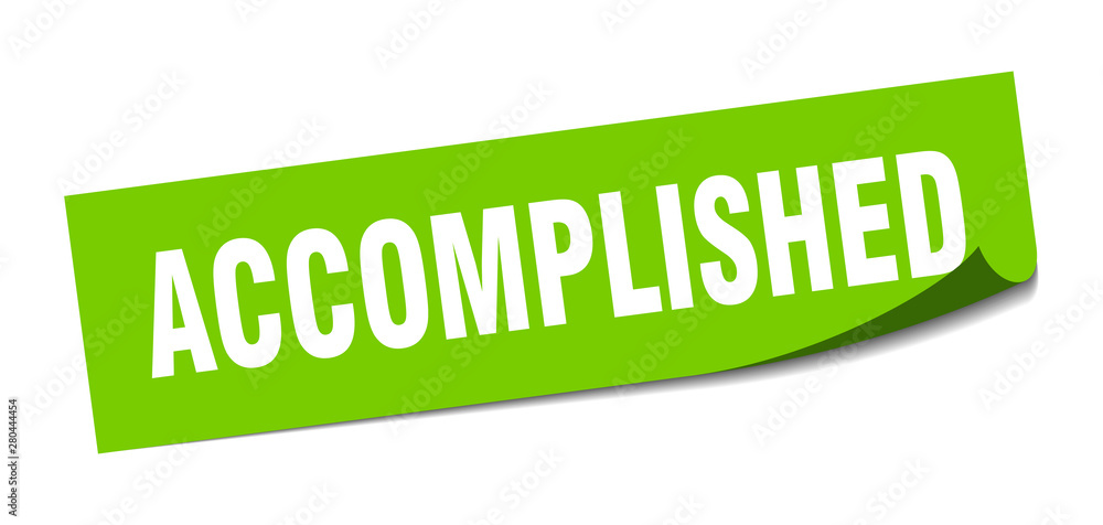 accomplished sticker. accomplished square isolated sign. accomplished accomplished sticker. accomplished square isolated sign. accomplished