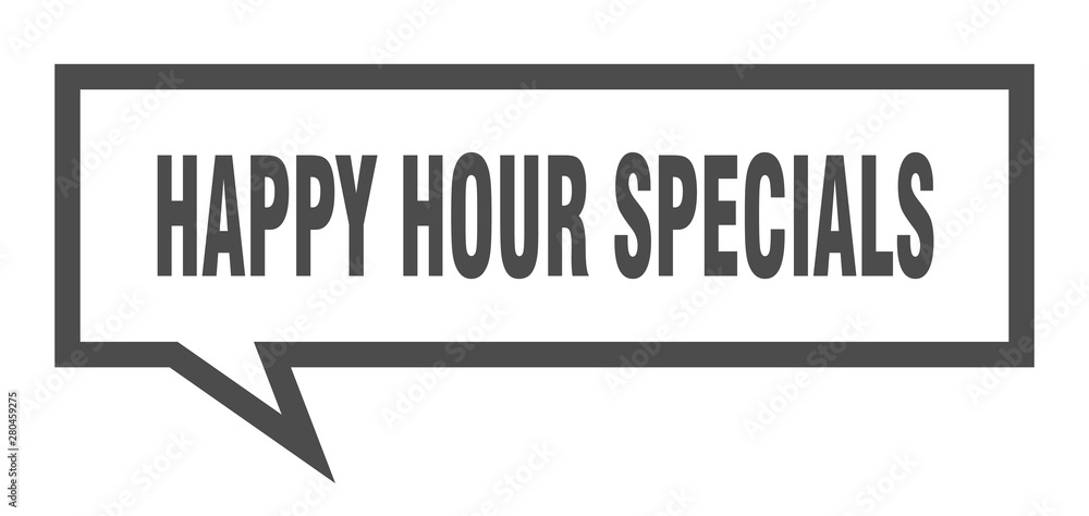 happy hour specials sign. happy hour specials square speech bubble. happy hour specials happy hour specials sign. happy hour specials square speech bubble. happy hour specials