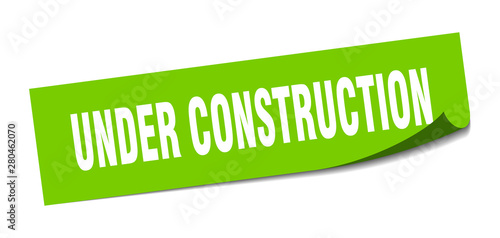 under construction sticker. under construction square isolated sign. under construction