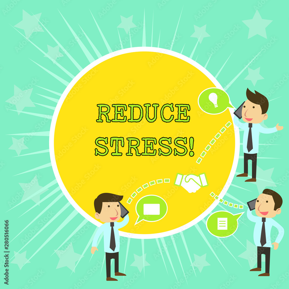 Text sign showing Reduce Stress. Business photo showcasing to relieve the tension and engage to quality lifestyle Businessmen Coworkers Conference Call Conversation Discussion Mobile Phones Text sign showing Reduce Stress. Business photo showcasing to relieve the tension and engage to quality lifestyle Businessmen Coworkers Conference Call Conversation Discussion Mobile Phones
