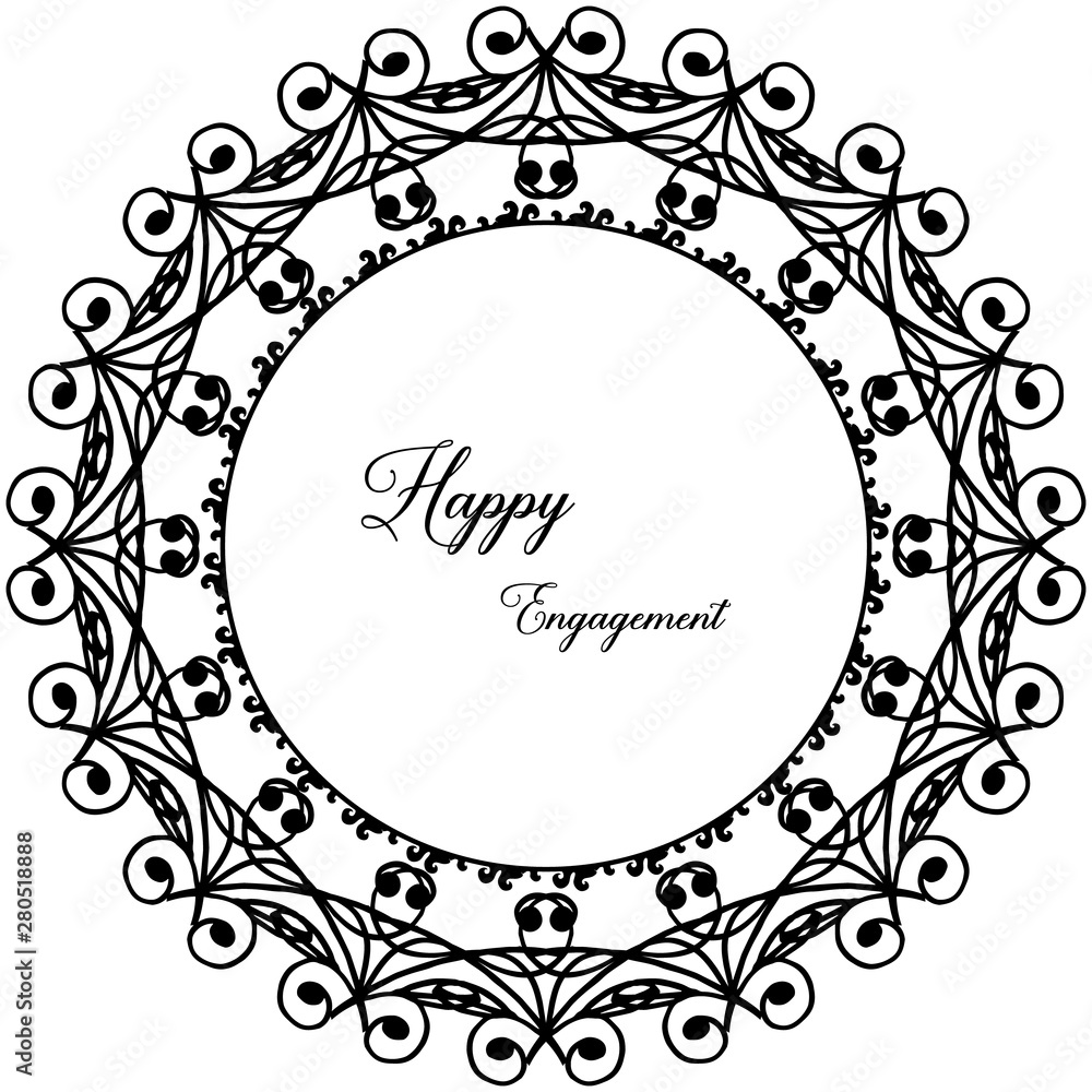 Decoration card happy engagement, with drawing cute floral frame. Vector
