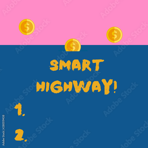 Writing note showing Smart Highway. Business concept for Highways that converge the highly advanced road technologies Three gold coins value thousand dollars one bounce to piggy bank