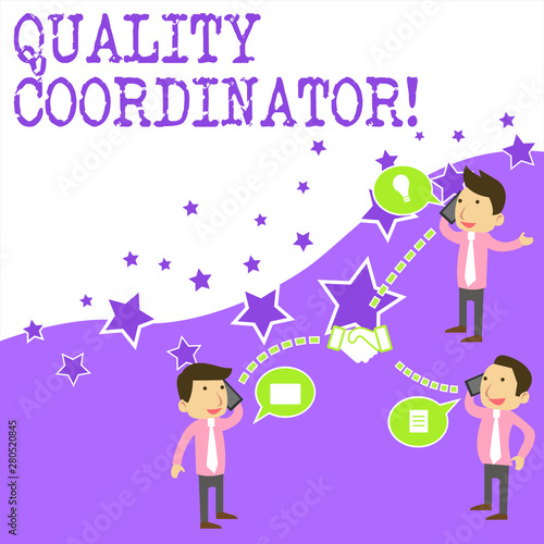 Text sign showing Quality Coordinator. Business photo showcasing monitor and improve the quality of analysisufactured products Businessmen Coworkers Conference Call Conversation Discussion Mobile