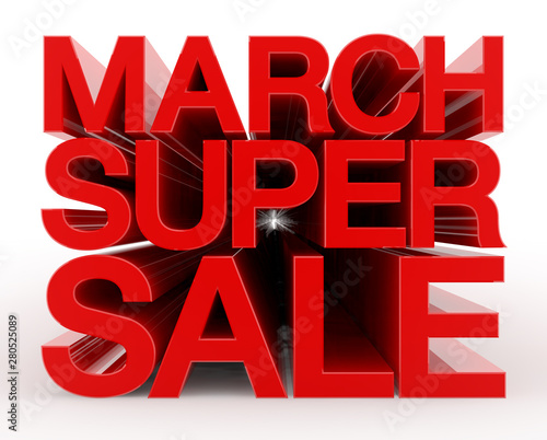 MARCH SUPER SALE red word on white background illustration 3D rendering