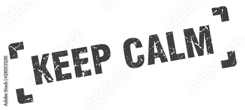 keep calm stamp. keep calm square grunge sign. keep calm