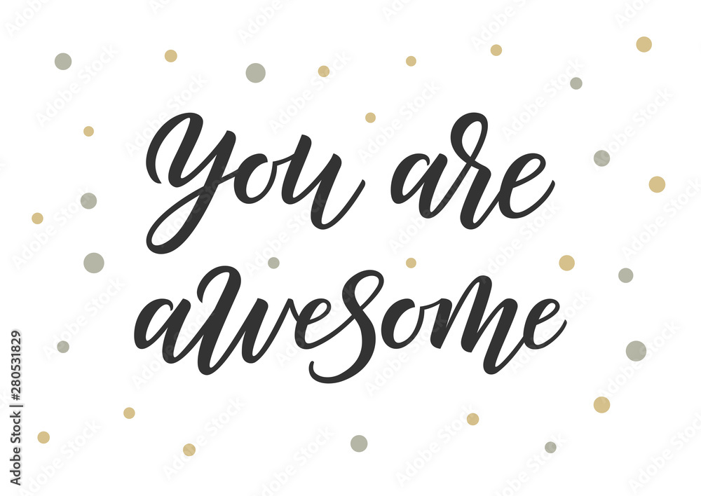 You are awesome hand drawn lettering