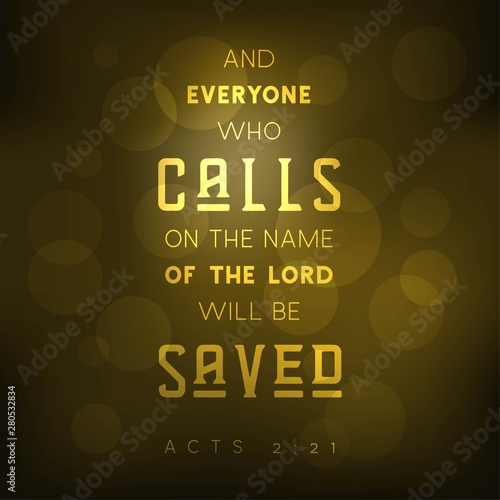 Bible quote, And everyone who calls on the name of the lord will be saved