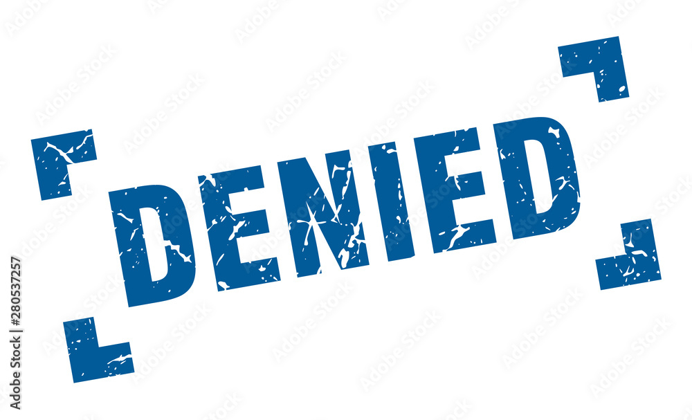 denied stamp. denied square grunge sign. denied denied stamp. denied square grunge sign. denied