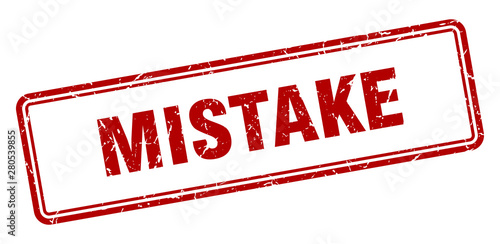 mistake