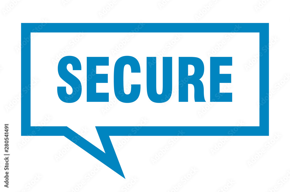 secure sign. secure square speech bubble. secure secure sign. secure square speech bubble. secure