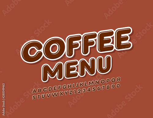 Vector modern template Coffee Menu with Uppercase Brown Font. Creative glossy Alphabet Letters and Numbers
