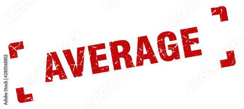average stamp. average square grunge sign. average