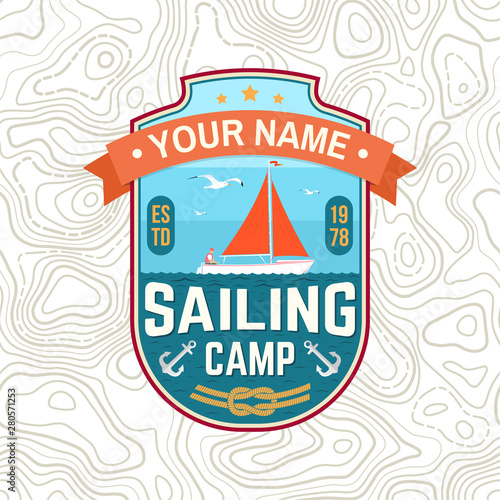 Sailing camp patch. Vector. Concept for shirt, print, stamp or tee. Vintage typography design with man in sailboats silhouette. Sailing on boat. Ocean adventure. Classic water sport.