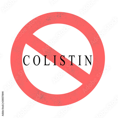 Concept of showing Colistin drug banned with symbol on isolated background. photo