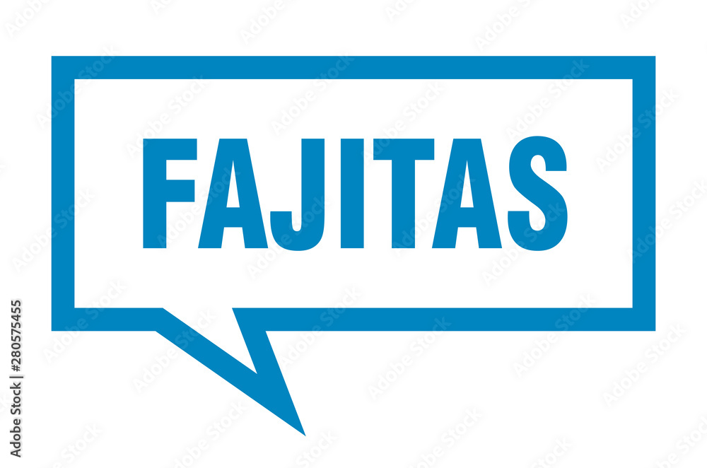 fajitas sign. fajitas square speech bubble. fajitas fajitas sign. fajitas square speech bubble. fajitas