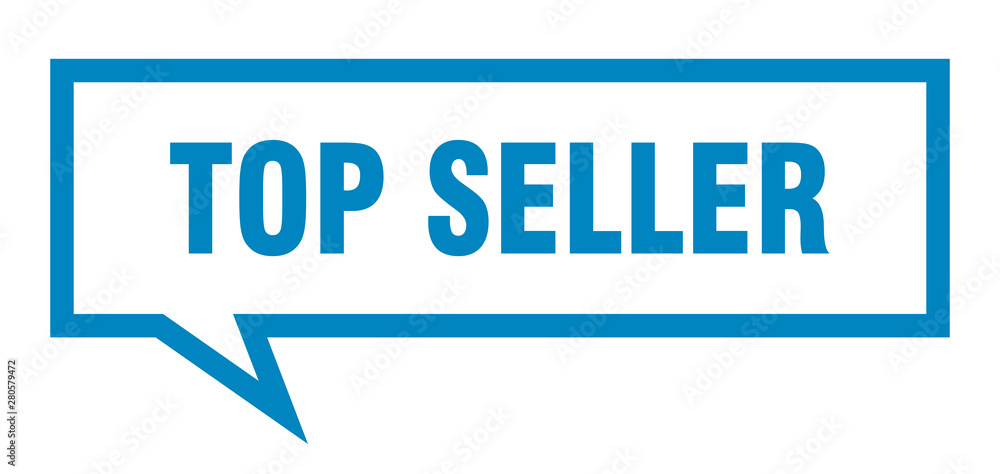top seller sign. top seller square speech bubble. top seller top seller sign. top seller square speech bubble. top seller