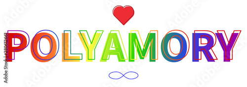 The word polyamory composed of rainbow letters. The colors of the rainbow flag of the LGBT community. Nontraditional love and its symbolism in the form of a heart and a sign of infinity.