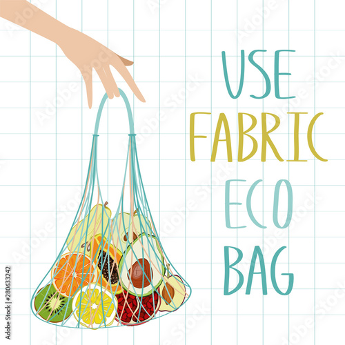 Reusable fabric bag with fruits in female hand. Healthy food in eco bag. Zero waste life. Eco friendly lifestyle. Save the Earth. Hand drawn vector illustration. 