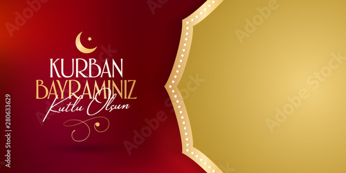 Feast of the Sacrifice Greeting (Eid al-Adha Mubarak) (Turkish: Kurban Bayraminiz Kutlu Olsun) Holy days of muslim community. Billboard, Poster, Social Media, Greeting Card template.