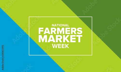 National Farmers Market Week in United States. A healthy community, support for the local economy. The development of agriculture in America. Poster, greeting card, banner, background. Vector