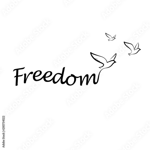 Birds flying from freedom slogan. Freedom concept. Birds silhouettes created of freedom text. Freedom logo template.
