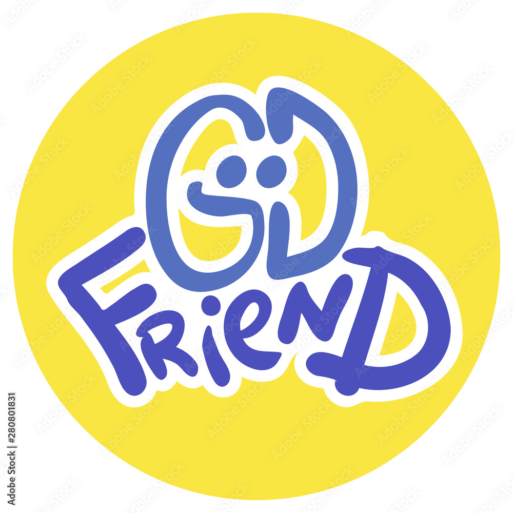 Lettering doodle Good friend - blue text on a yellow circle Lettering doodle Good friend - blue text on a yellow circle