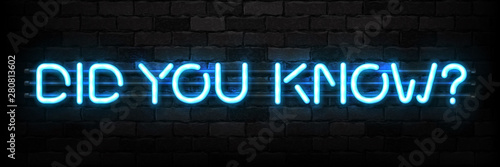 Vector realistic isolated neon sign of Did You Know typography logo for template decoration and covering on the wall background. Concept of trivia, quiz and question show.