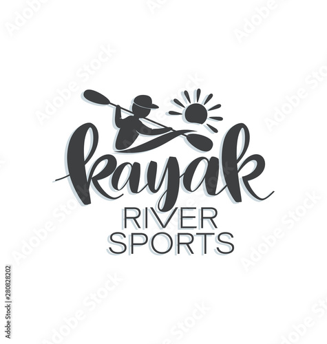 Kayaker. Kayak. Silhouette man with oars and sun.RIVER SPORTS. Lettering. Design emblems with the inscription on white background. Extreme sport kayak template.