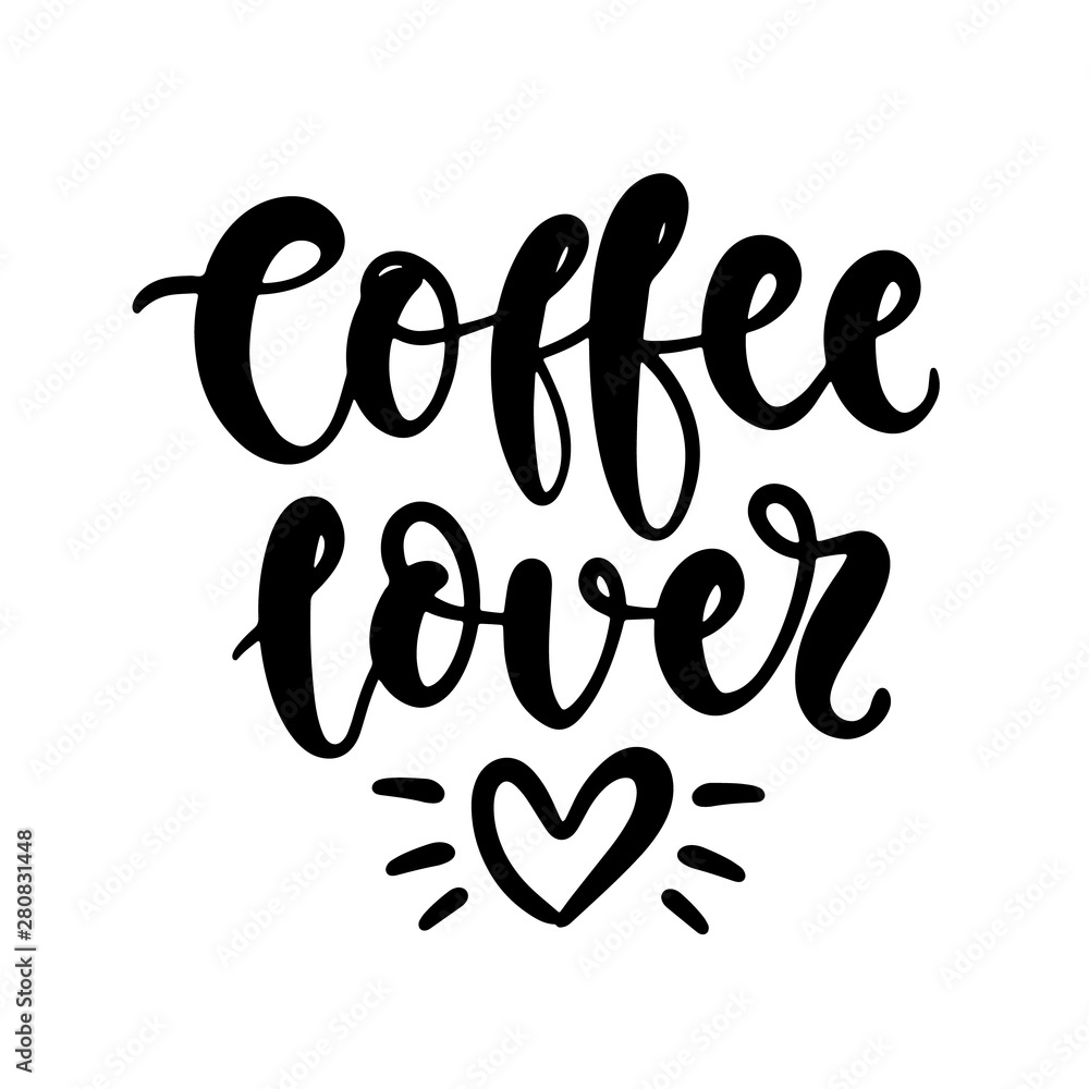 Coffee lover. Vector handwritten lettering poster, mug design, planner sticker Coffee lover. Vector handwritten lettering poster, mug design, planner sticker