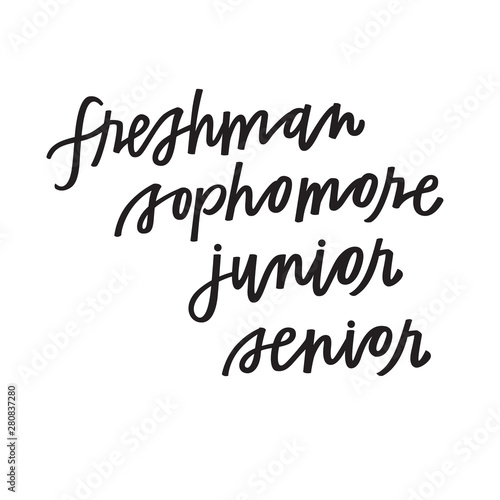 Freshman, Sophomore, Junior, Senior