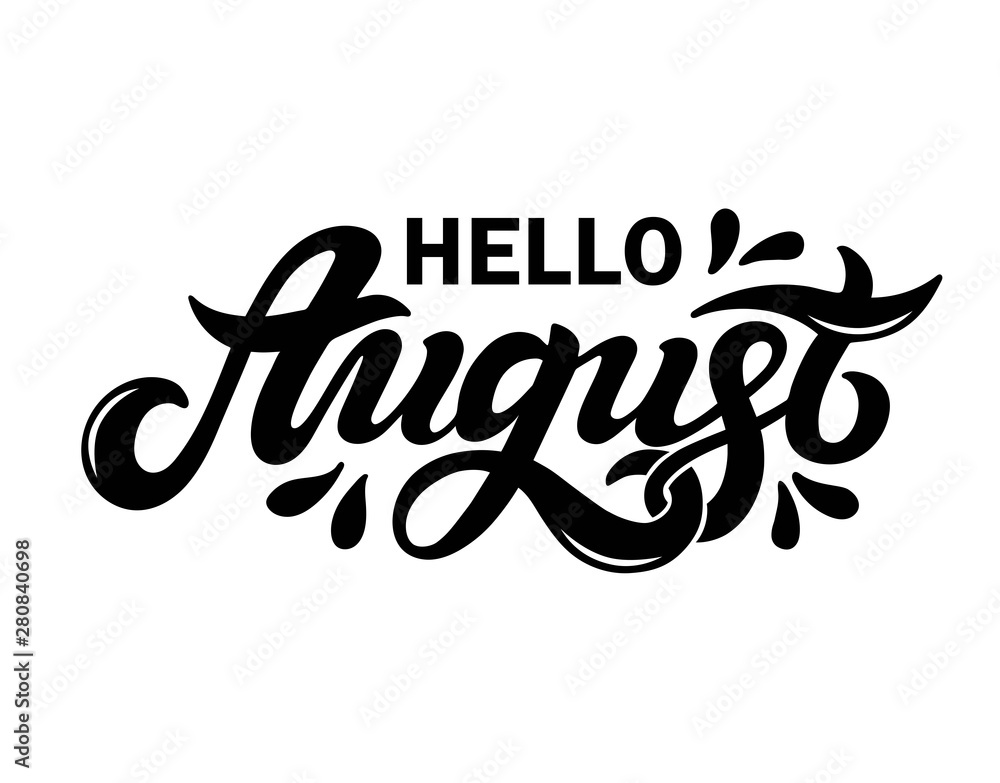 Hello August. Hand drawn lettering.