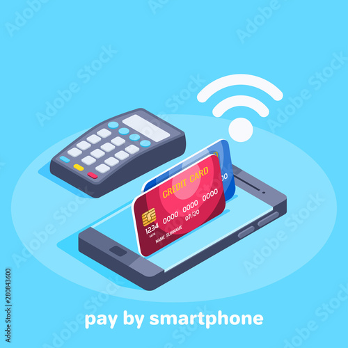 isometric vector image on a blue background, paying for purchases with a smartphone, bank cards on the phone screen, online payment services