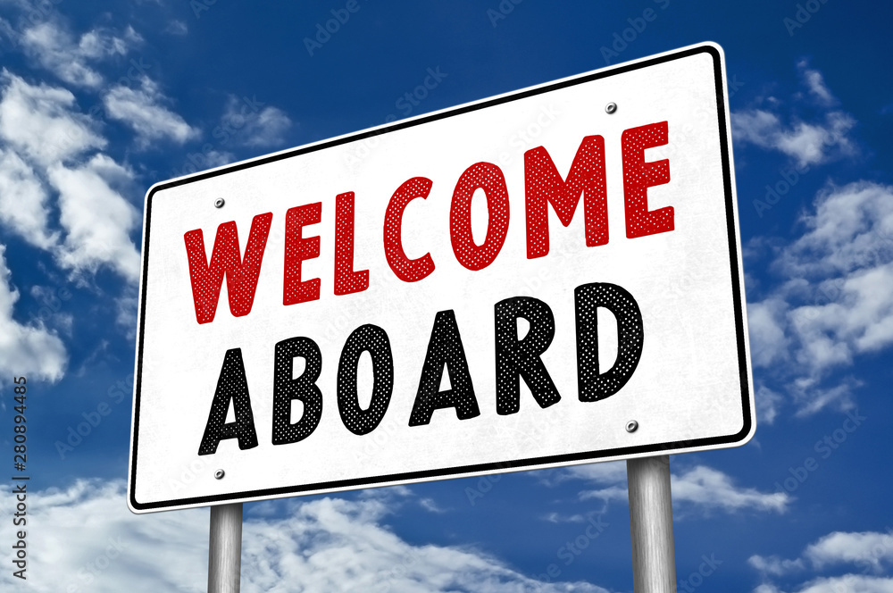 Welcome aboard - road sign message