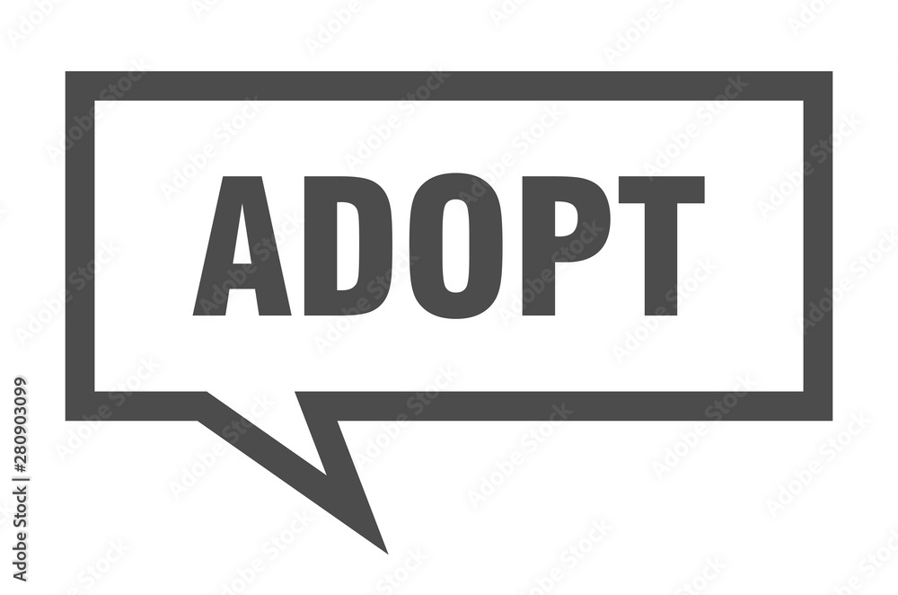 adopt sign. adopt square speech bubble. adopt adopt sign. adopt square speech bubble. adopt