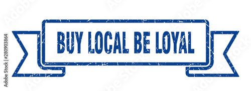 buy local be loyal