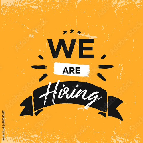 We are hiring now grunge poster. Recruitment typography concept