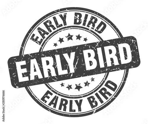 early bird stamp. early bird round grunge sign. early bird
