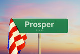 Prosper – Texas. Road or Town Sign. Flag of the united states. Sunset oder Sunrise Sky. 3d rendering