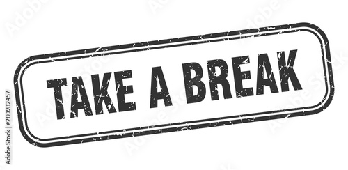 take a break