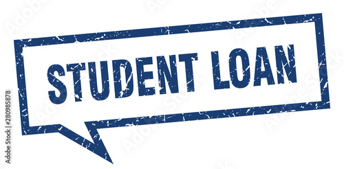 student loan sign. student loan square speech bubble. student loan