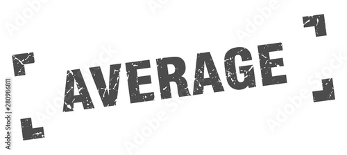 average stamp. average square grunge sign. average