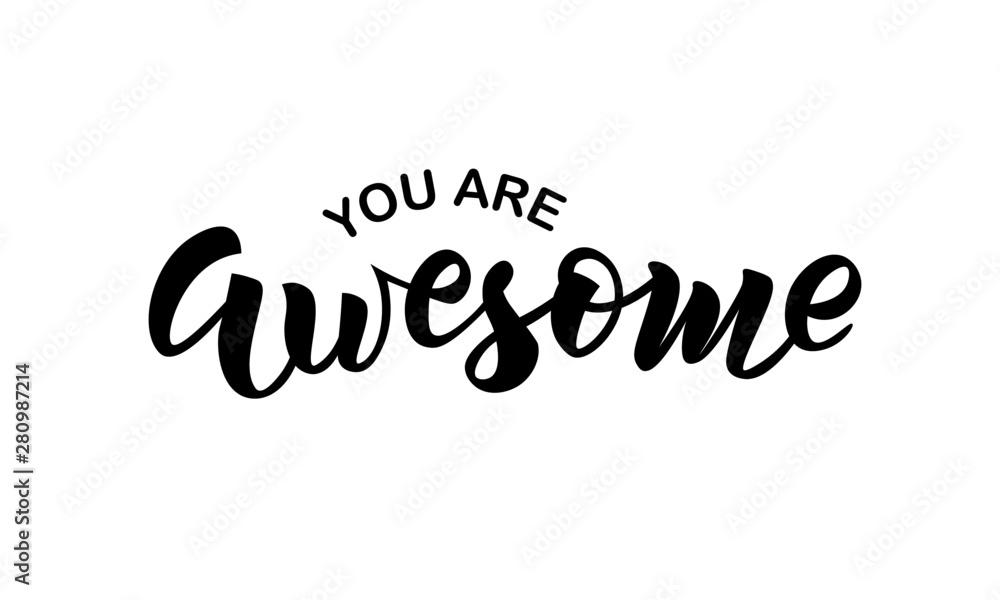 You are awesome text. Hand lettering typography for t-shirt design, birthday party, greeting card, party invitation, logo, badge, patch, icon, banner template. Vector illustration. 