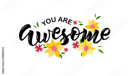 You are awesome text. Hand lettering typography for t-shirt design, birthday party, greeting card, party invitation, logo, badge, patch, icon, banner template. Vector illustration. 
