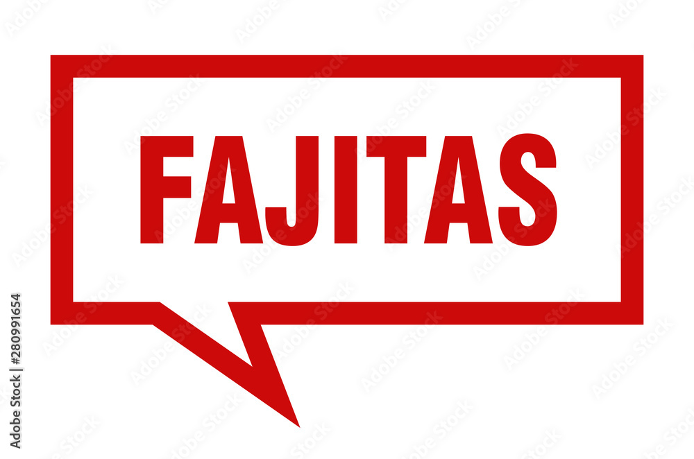 fajitas sign. fajitas square speech bubble. fajitas fajitas sign. fajitas square speech bubble. fajitas